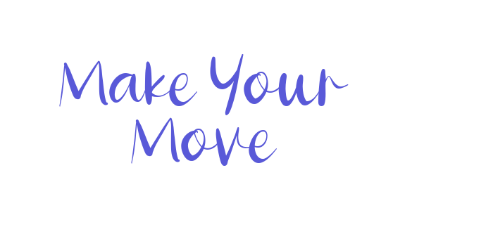 Make Your Move Font Download