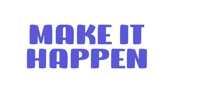 Make it Happen Font Download