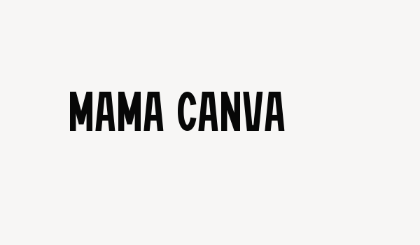 Mama Canva Font