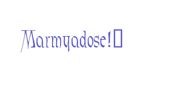 Marmyadose!” Font Download