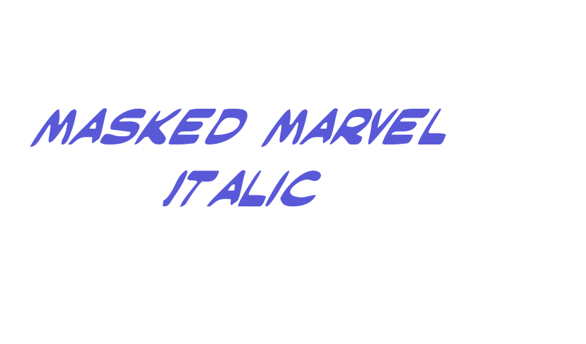 Masked Marvel Italic Font