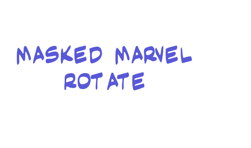 Masked Marvel Rotate Font