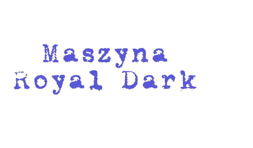 Maszyna Royal Dark Font Download