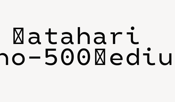 Matahari Mono-500Medium Font