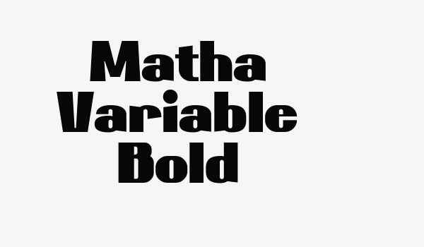 Matha Variable Bold Font