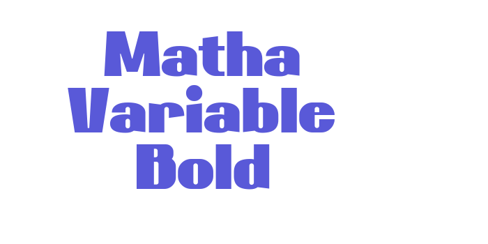 Matha Variable Bold Font Download