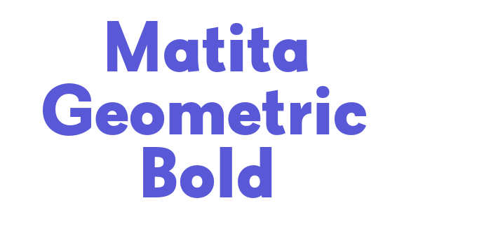 Matita Geometric Bold Font