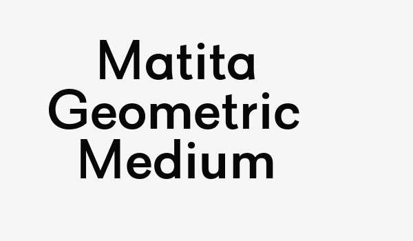 Matita Geometric Medium Font