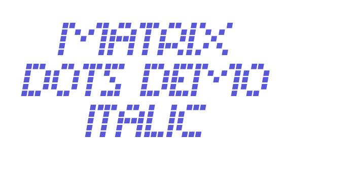 Matrix Dots Demo Italic Font Download