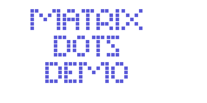 Matrix Dots Demo Font