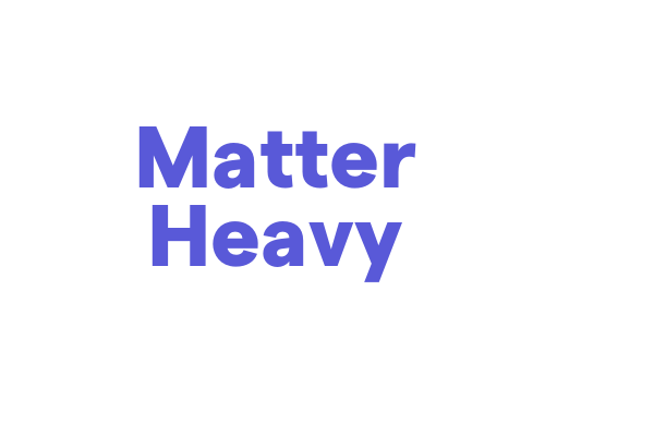 Matter Heavy Font