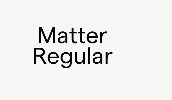 Matter Regular Font