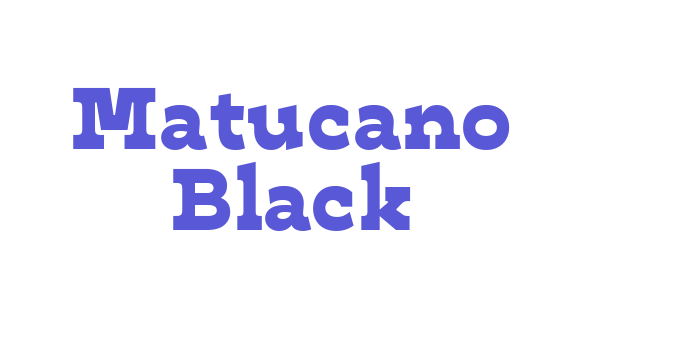 Matucano Black Font Download