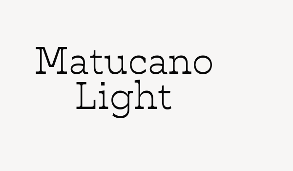 Matucano Light Font