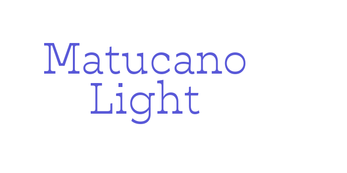 Matucano Light Font Download