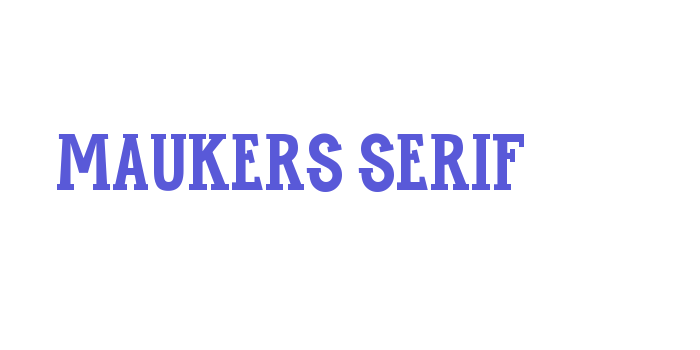 Maukers Serif Font Download