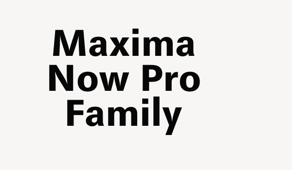 Maxima Now Pro Family Font