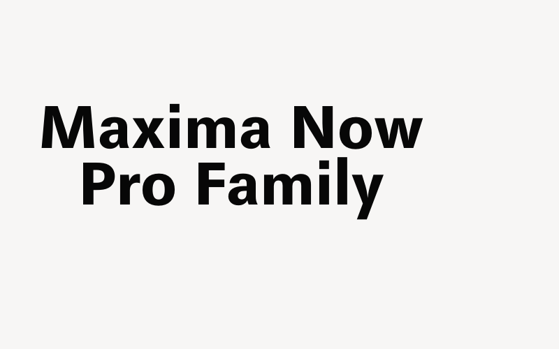 Maxima Now Pro Family Font