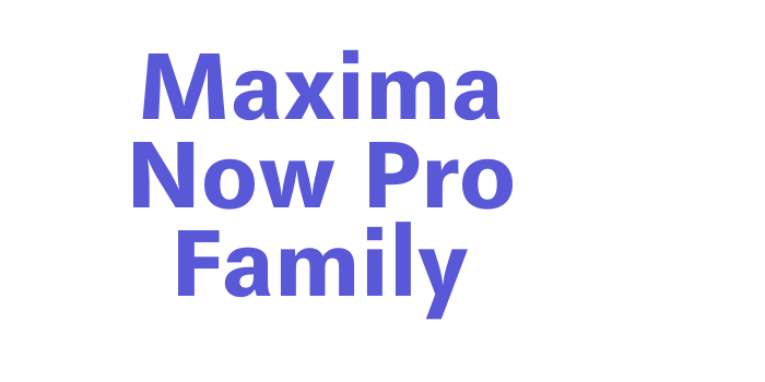 Maxima Now Pro Family Font Download