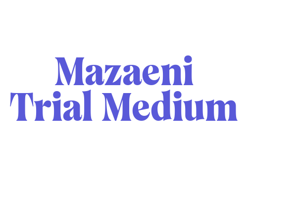 Mazaeni Trial Medium Font