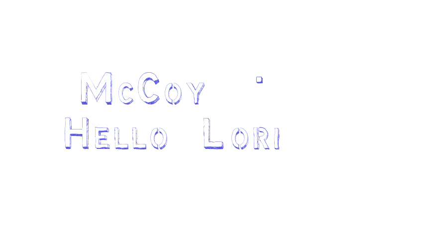 McCoy – Hello Lori Font