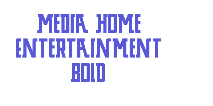 Media Home Entertainment Bold Font Download