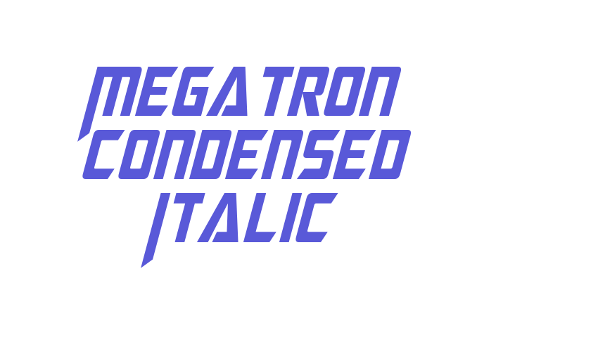 Megatron Condensed Italic Font Download