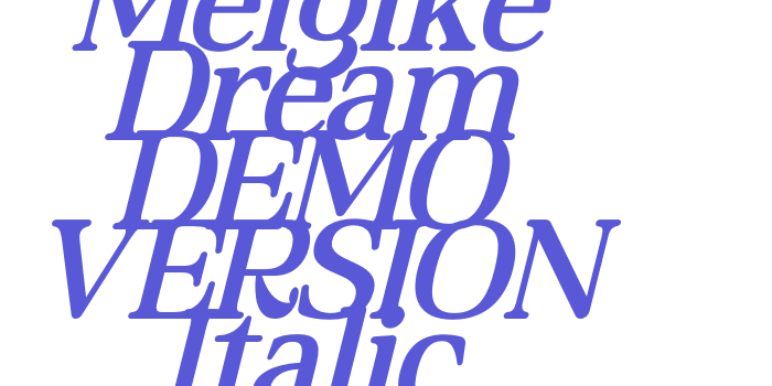 Melgike Dream DEMO VERSION Italic Font Download