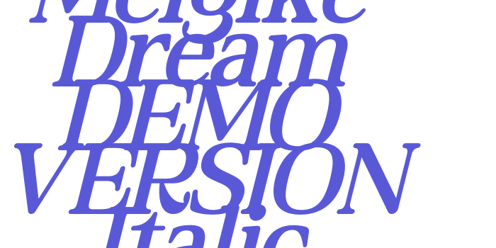 Melgike Dream DEMO VERSION Italic Font