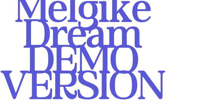 Melgike Dream DEMO VERSION Font