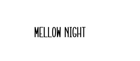 Mellow Night