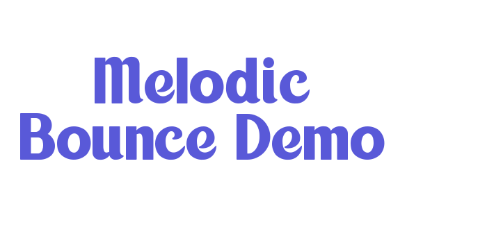 Melodic Bounce Demo Font Download