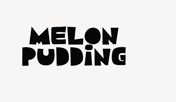 Melon Pudding Font