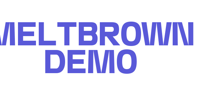 Meltbrown Demo Font