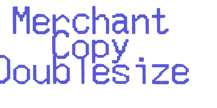 Merchant Copy Doublesize Font Download