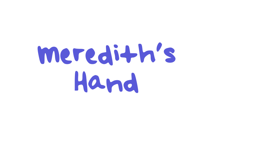 Meredith’s Hand Font Download