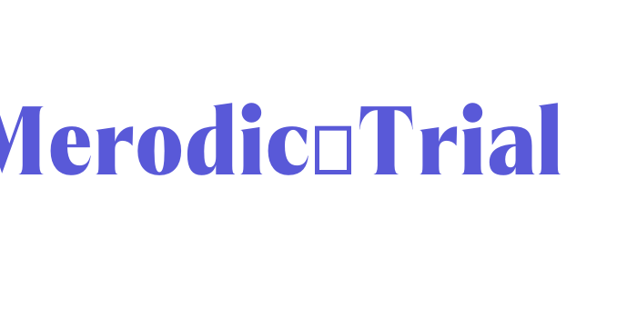 Merodic-Trial Font