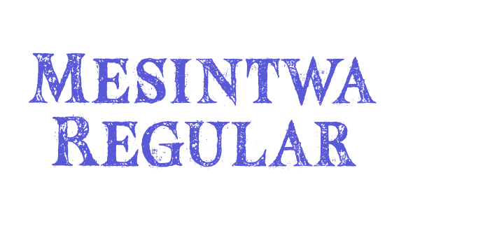 Mesintwa Regular Font