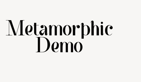 Metamorphic Demo Font