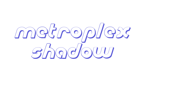 Metroplex Shadow Font Download