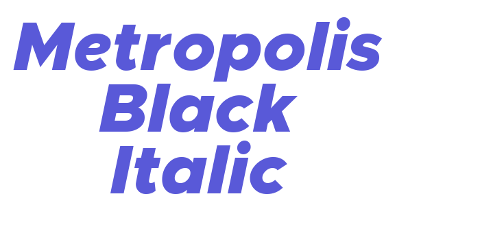 Metropolis Black Italic Font