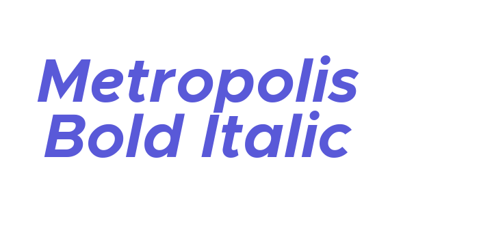 Download Metropolis Bold Italic Font