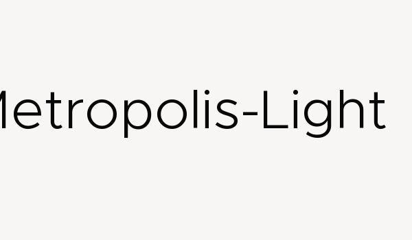 Metropolis-Light Font