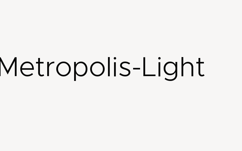 Metropolis-Light Font