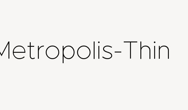 Metropolis-Thin Font