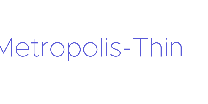 Metropolis-Thin Font Download