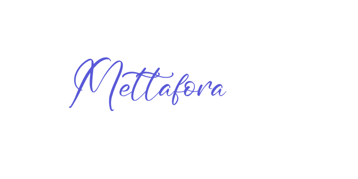 Mettafora Font