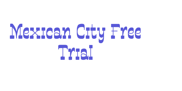 Mexican City Free Trial Font Download