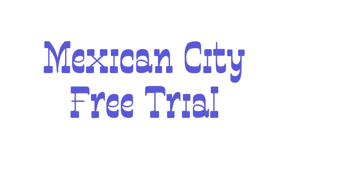 Mexican City Free Trial Font