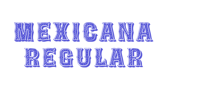 Mexicana Regular Font